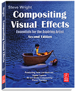 Compositing Visual Effects: Essentials for the Aspiring Artist, Focal Press
